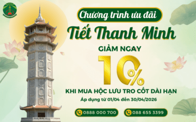 Cập nhật chương trình ưu đãi Tiết Thanh Minh tại Tháp Long Thọ 2026